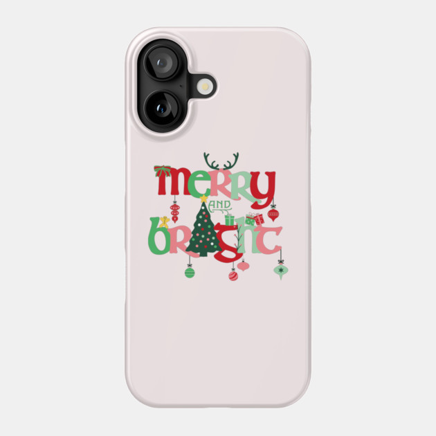 Merry and Bright Christmas Phone Case by HolidayBug
