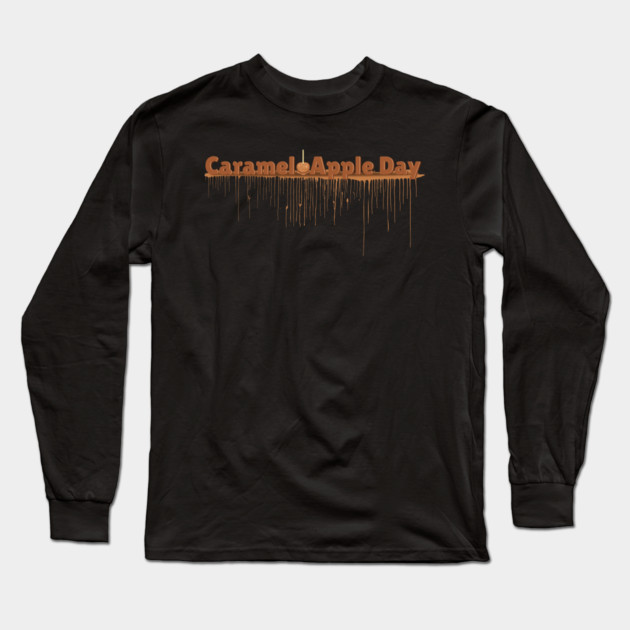 Caramel Apple Day Long Sleeve T-Shirt by HolidayBug