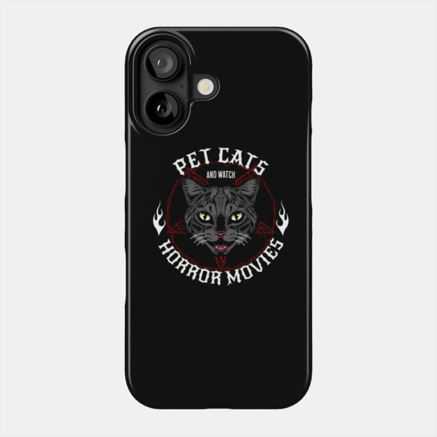 PET CATS AND WATCH HORROR MOVIES Phone Case by Demian Stipatio