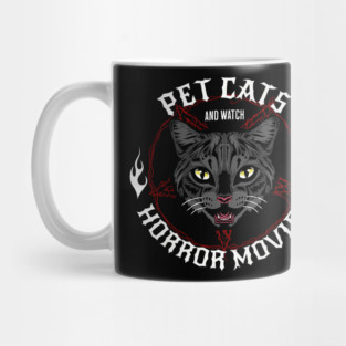 PET CATS AND WATCH HORROR MOVIES Mug