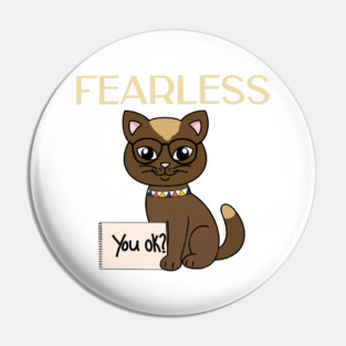 Taylor Fearless Pin