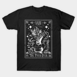 The Pour Over Coffee Tarot Card T-Shirt