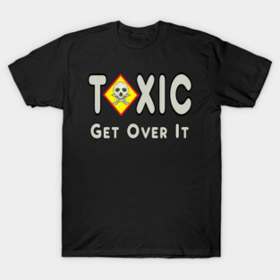 Toxic Masculinity T-Shirt