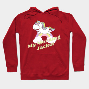 my morning jacket ll unicorn Hoodie