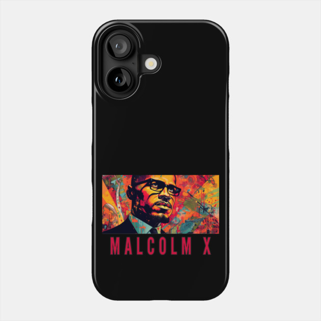 Malcolm X - Black History Phone Case by UrbanLifeApparel