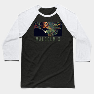Malcolm X - Black History, Civil Rights Baseball T-Shirt