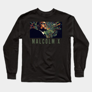 Malcolm X - Black History, Civil Rights Long Sleeve T-Shirt