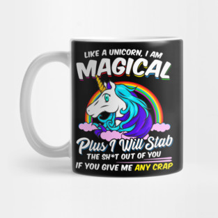 Unicorn Magical Funny Quotes Adult Humor Mug