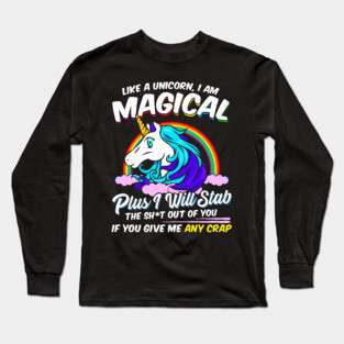 Unicorn Magical Funny Quotes Adult Humor Long Sleeve T-Shirt