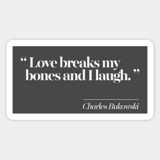 Charles Bukowski Literary Quote Sticker