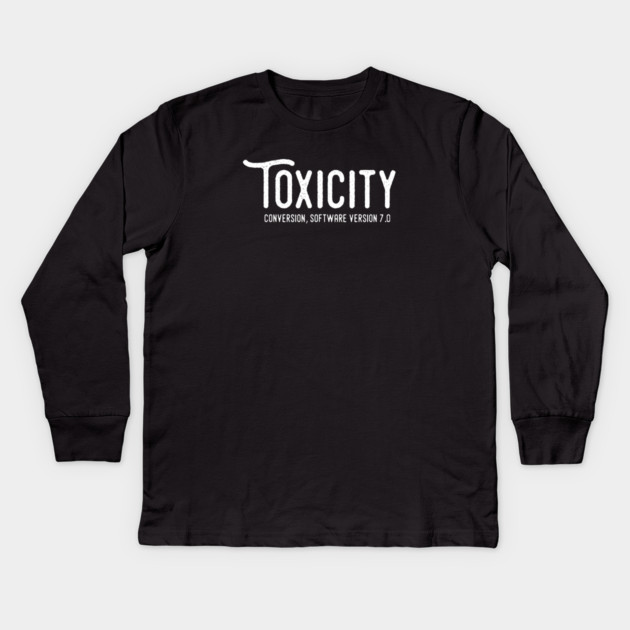 TOXICITY Kids Long Sleeve T-Shirt by artslaves