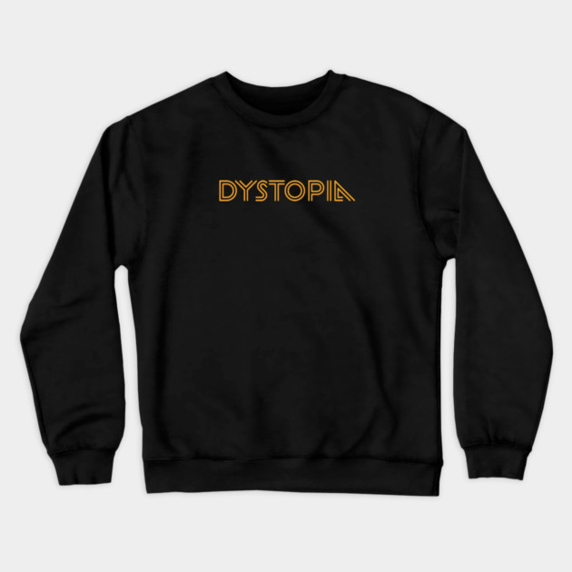 DYSTOPIA Crewneck Sweatshirt by artslaves