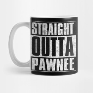 Straight Outta Pawnee Mug