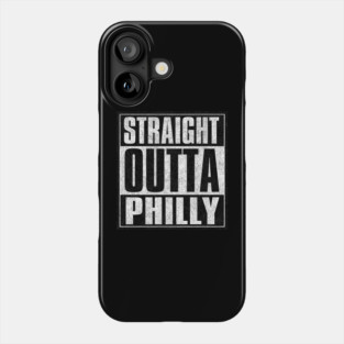 Straight Outta Philly Phone Case