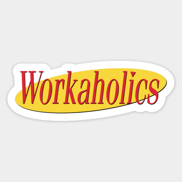What's The Deal With Workaholics Magnet by Tv Moments