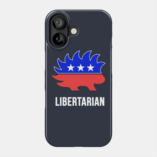 Libertarian Porcupine T-Shirt Phone Case by dumbshirts