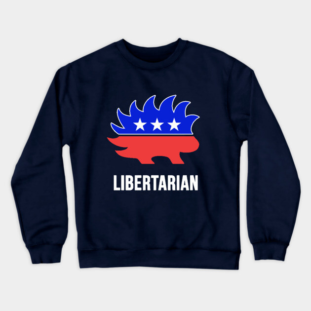 Libertarian Porcupine T-Shirt Crewneck Sweatshirt by dumbshirts