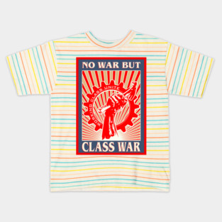 No War But Class War Kids T-Shirt