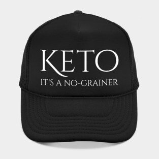 Keto Is A No-Grainer - Ketogenic Diet Low Carbohydrate Hat