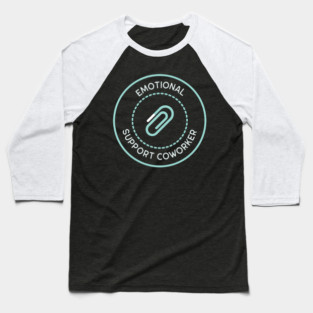 Emotional Support Coworker Baseball T-Shirt