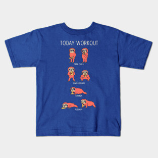 Today Workout with Sloth Kids T-Shirt