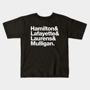 Hamilton Lafayette Laurens Mulligan Kids T-Shirt