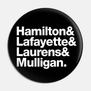 Hamilton Lafayette Laurens Mulligan Pin