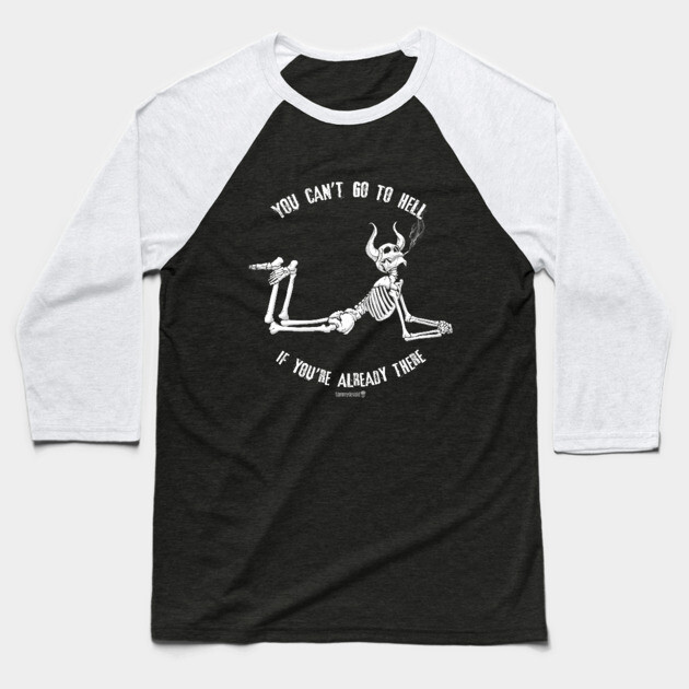 Been There, Done That. Baseball T-Shirt by Tommy Devoid