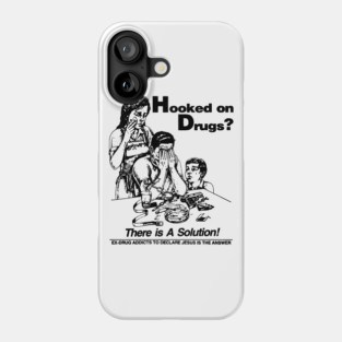 Hooked on Drugs Phone Case