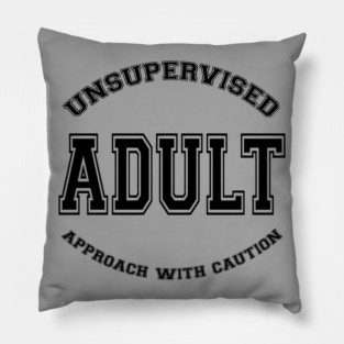 SKILLHAUSE - UNSUPERVISED ADULT (BLACK LETTER) Pillow