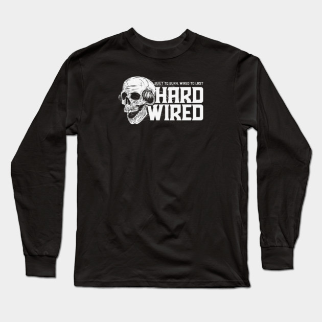 HARDWIRED Long Sleeve T-Shirt by artslaves