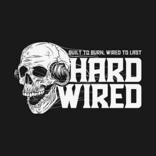HARDWIRED T-Shirt