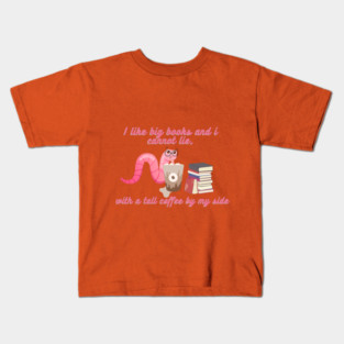 Coffee and reading - I like big books and i cannot lie, with a tall coffee by my side Kids T-Shirt