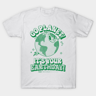 Go Planet It's Your Earth Day Retro Mascot Cute Earth Day T-Shirt