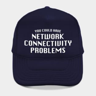 Parks and Rec - You Could Have Network Connectivity Problems Hat