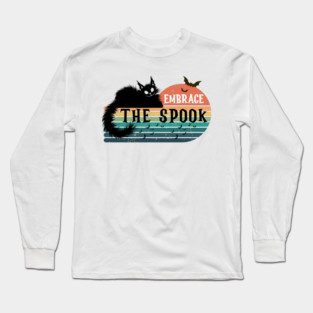 EMBRACE THE SPOOK Long Sleeve T-Shirt