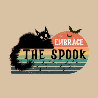 EMBRACE THE SPOOK T-Shirt
