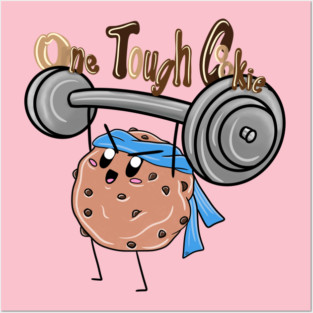 One Tough Cookie! Posters and Art