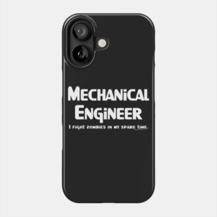 Mechanical Engineer Zombie Fighter White Text Phone Case