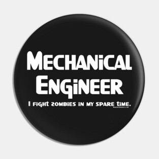 Mechanical Engineer Zombie Fighter White Text Pin