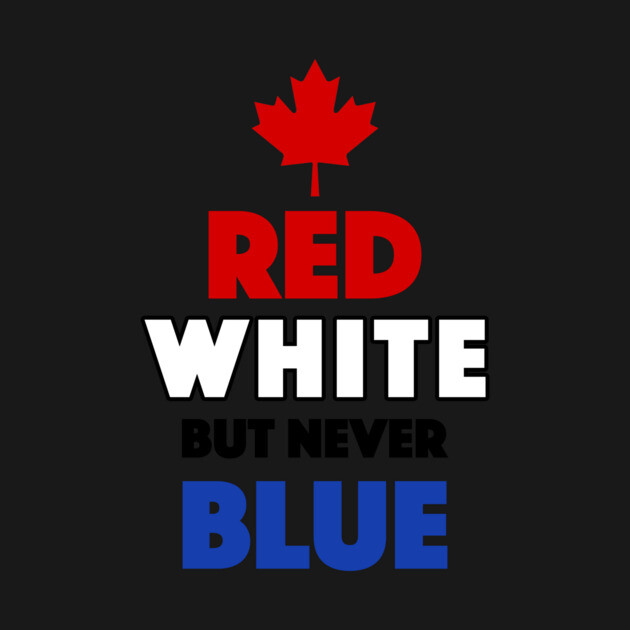 Red White But Never Blue T-Shirt by dumbshirts