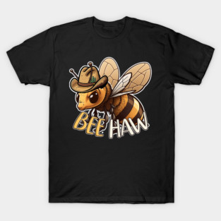 Bee Haw: Yee Haw It's A Bee Cowboy T-Shirt