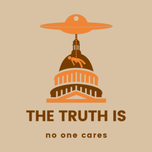 the truth is... T-Shirt
