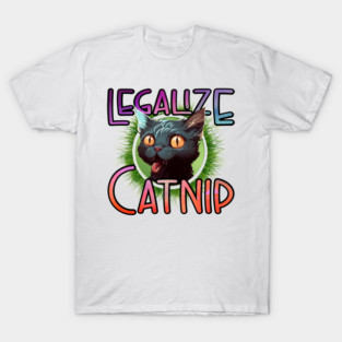 Legalize Catnip T-Shirt