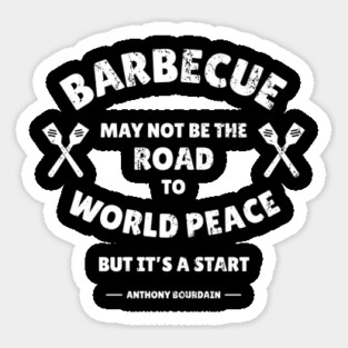 Anthony Bourdain Barbecue Wisdom Sticker