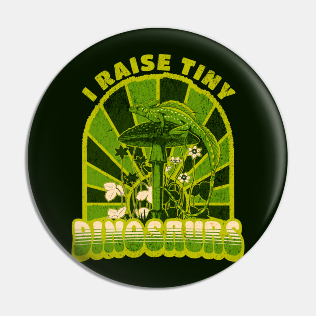 Vintage I Raise Tiny Dinosaurs Vintage Pin by HolidayBug