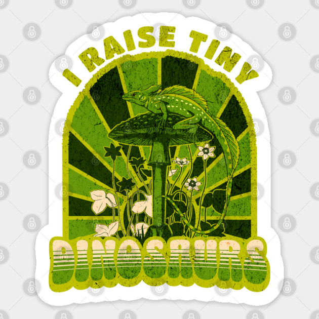 Vintage I Raise Tiny Dinosaurs Vintage Sticker by HolidayBug