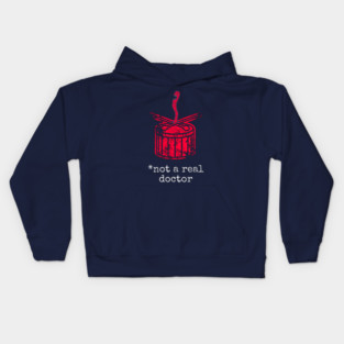 NOT A REAL DOCTOR Kids Hoodie