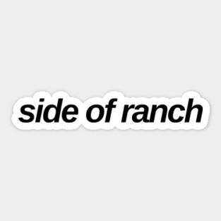 side of ranch Sticker