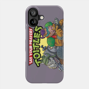 Bebop and Rocksteady, Say your Prayers Toitles Phone Case